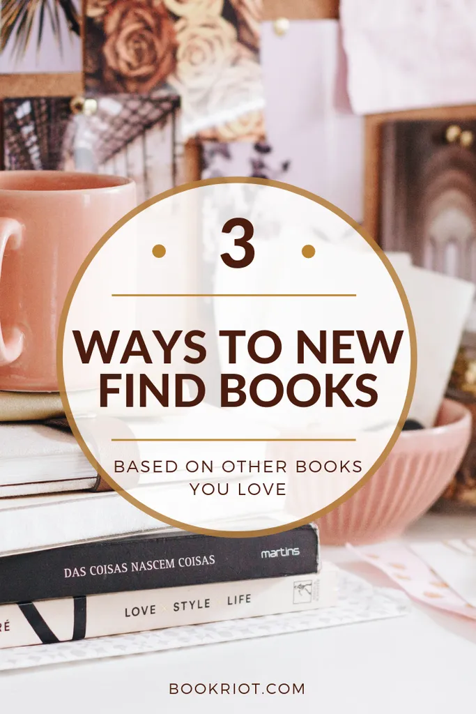 Want to find new books? Here are three ways to find new books based on books you already love. book recommendations | finding new books | how to find books based on books you already like