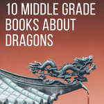 10 of the Best Middle Grade Books About Dragons - 38