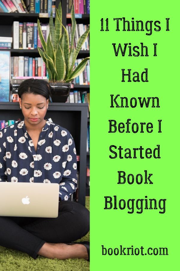 11 Things I Wish I Had Known Before I Started Book Blogging - 57