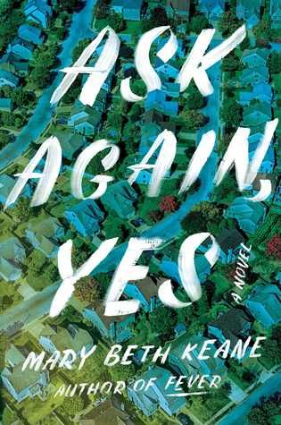 Ask Again, Yes by Mary Beth Keane Book Cover