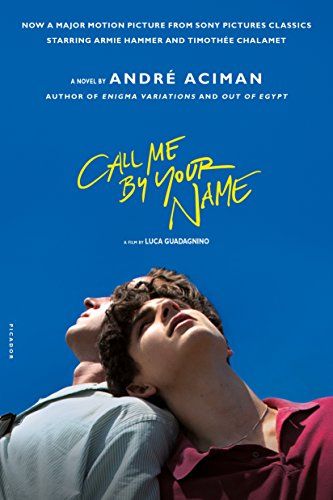 Call Me by Your Name by André Aciman