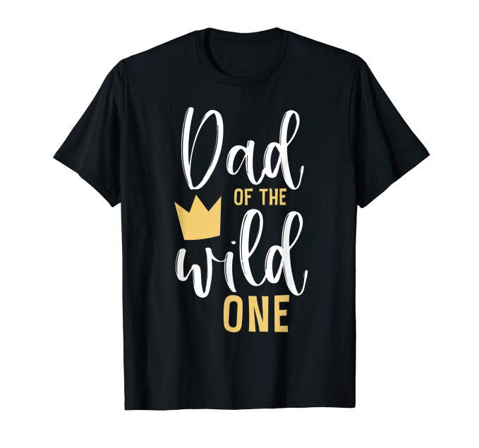 Dad of the Wild One T-shirt 