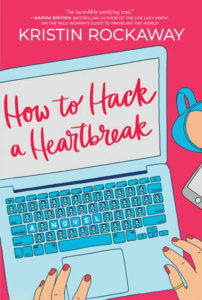 How to Hack a Heartbreak by Kristin Rockaway cover image