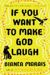 Canadian Giveaway  IF YOU WANT TO MAKE GOD LAUGH by Bianca Marais - 11