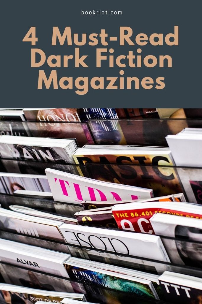 Love dark fiction? Love short stories? Pick up these 4 dark fiction magazines. book lists | short stories | short story magazines | dark fiction | dark fiction magazines