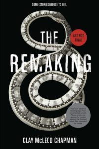 Giveaway  THE REMAKING by Clay McLeod Chapman - 68