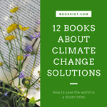 12 of the Best Books About Climate Change Solutions - 72