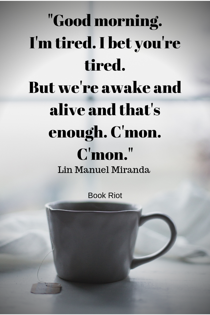 51 Bookish Good Morning Quotes That Will Get You Out of Bed