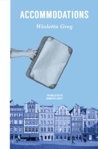 Accommodations by Wioletta Greg cover. Summer 2019 Reads by Women in Translation