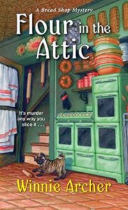 Flour in the Attic (A Bread Shop Mystery #4) by Winnie Archer