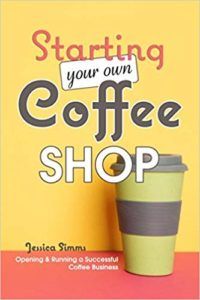 Starting Your Own Coffee Shop book cover