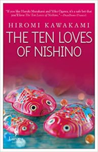 The Ten Loves of Nishino by Hiromi Kawakami cover. Summer 2019 Reads by Women in Translation