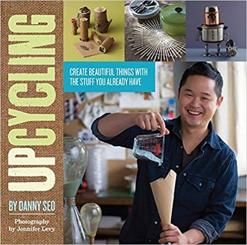 Upcycling by Danny Seo