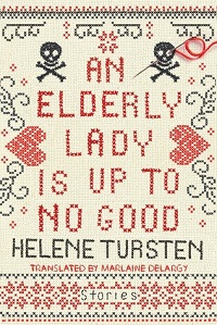 An Elderly Lady Is Up to No Good by Helene Tursten