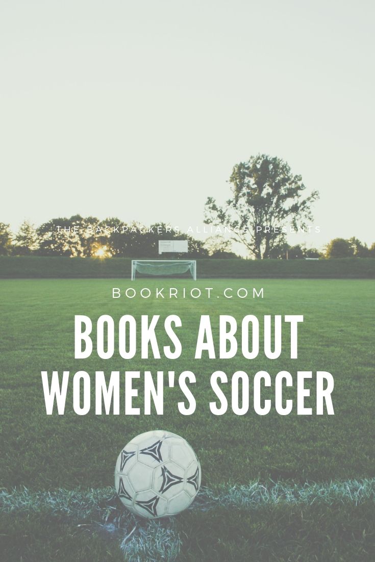 5 Books About Women's Soccer for the Women's World Cup