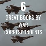 6 Great Books by War Correspondents - 38