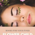 Books for Hippies and Celebrating Your Inner Flower Child - 18