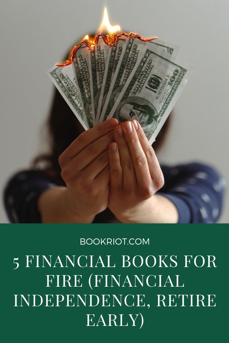 5 Financial Books for FIRE (Financial Independence, Retire Early)