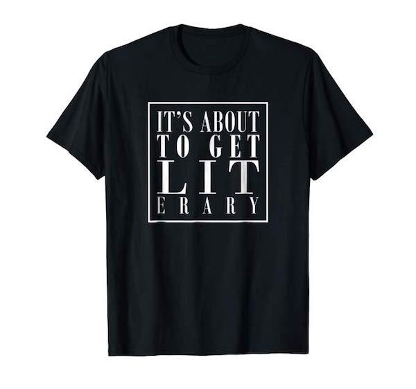 Its About to Get Literary T-Shirt