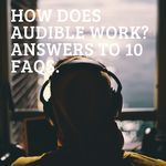 How Does Audible Work  Answers To 10 Of Your FAQs - 70