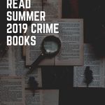Love a good crime book? Here are 50 crime books you'll want on your TBR for Summer 2019. book lists | crime books | crime novels | summer 2019 new books