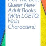 7 of the Best Queer New Adult Books with LGBTQ Main Characters - 78