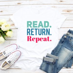 Read Return Repeat t-shirt