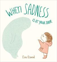 When Sadness Comes to Call by Eva Eland Book Cover