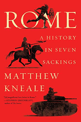 rome a history in seven sackings by Matthew Kneale
