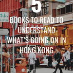 5 of the Best Books About Hong Kong to Better Understand Its Unrest - 89