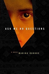 Ask Me No Questions b y Marina Budhos