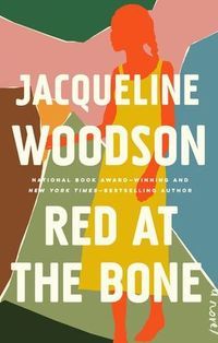 cover of red at the bone by Jacqueline Woodson