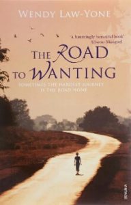 The Road to Wanting by Wendy Law-Yone