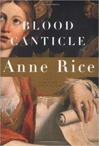 Blood Canticle by Anne Rice