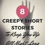 8 Creepy Short Stories to Keep You Up at Night - 10