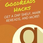 Goodreads Hacks  Get a DNF Shelf  Mark Rereads  and More - 28