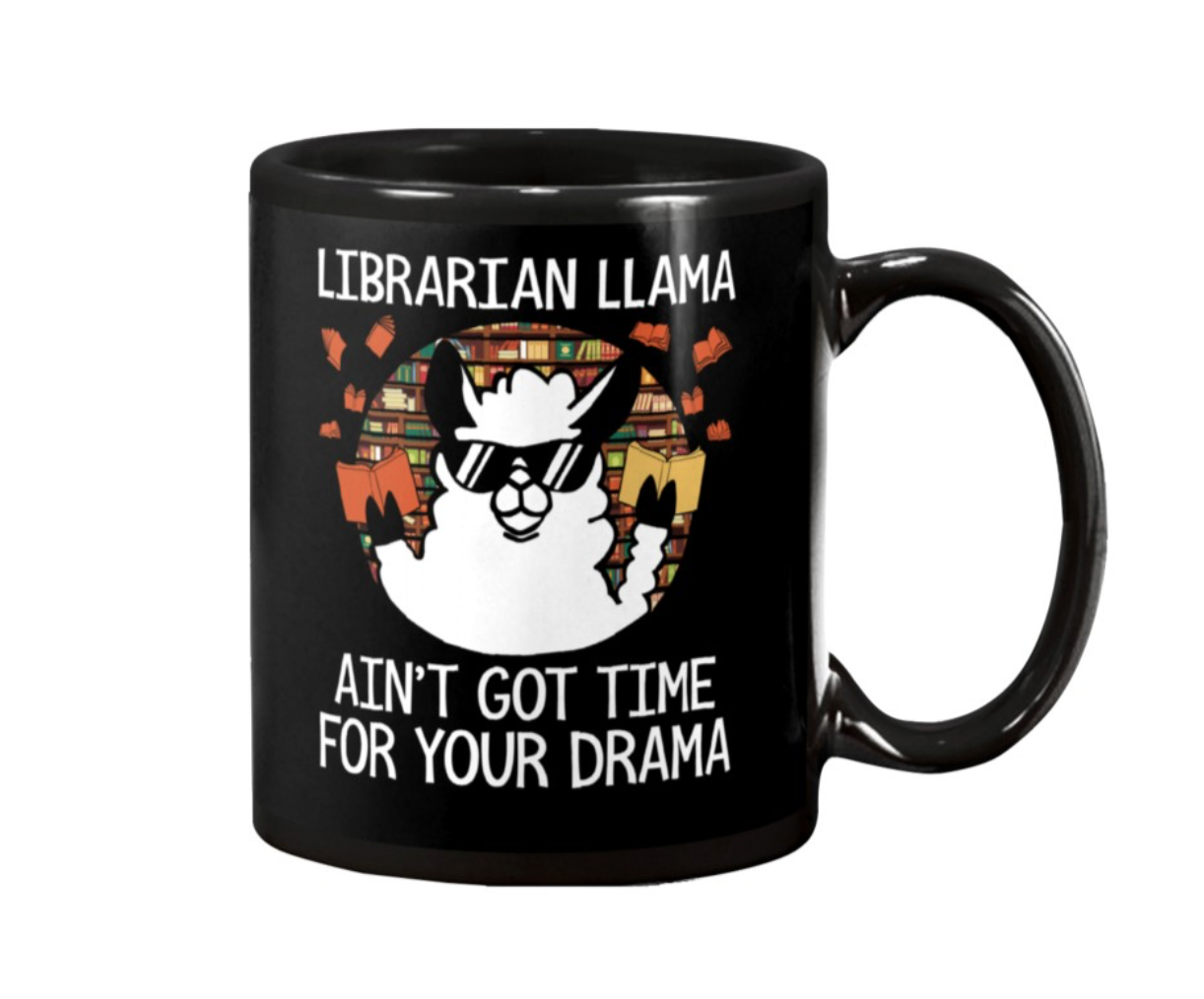 Librarian Llama Ain't Got Time for Your Drama Mug