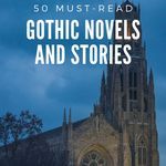 50  Must Read Gothic Novels and Stories - 32