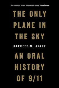 The Only Plane in the Sky: An Oral History of 9/11 by Garrett M. Graff book cover