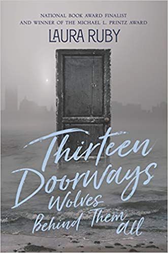 cover image of Thirteen Doorways, Wolves Behind Them All by Laura Ruby