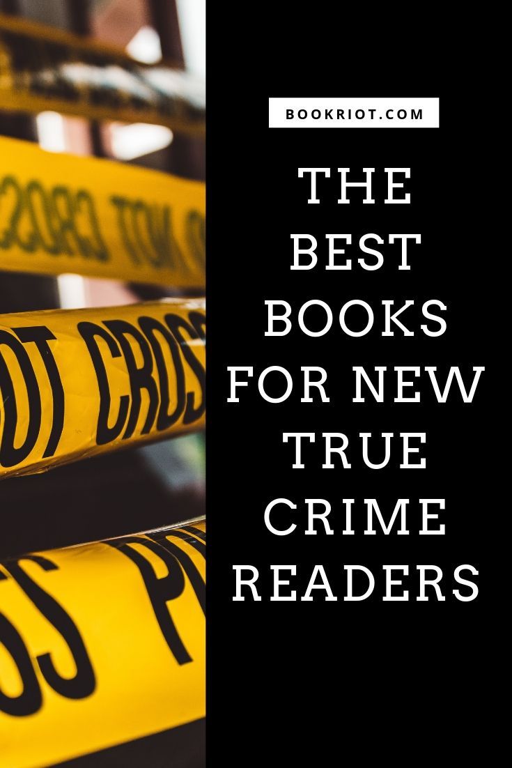 9 Of The Best Books For New True Crime Readers Book Riot 