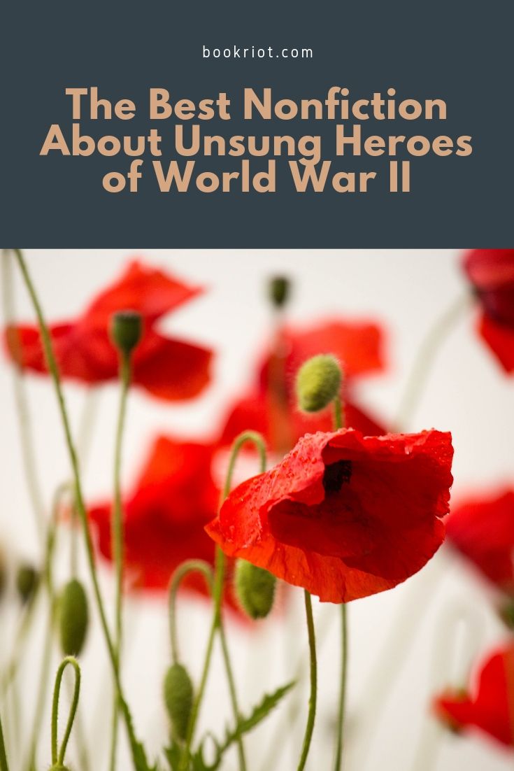 Unsung Heroes of World War II by Deanne Durrett