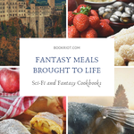 Fantasy Meals Brought To Life  Sci Fi and Fantasy Cookbooks - 52