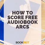 How to Get Audiobook ARCs for Reviewers and Influencers - 64