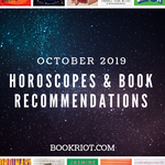 October 2019 Horoscopes and Book Recommendations