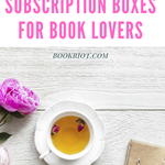 11 Super Giftable Subscriptions For Book Lovers  That Aren t Just Books   - 85