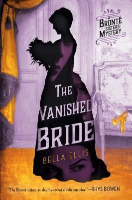 Cover of The Vanished Bride by Bella Ellis