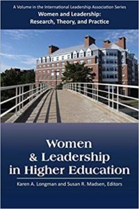 Women & Leadership in Higher Education by Longman and Madsen