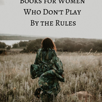 5 Books for Women Who Don t Play By the Rules - 59