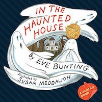 In the Haunted House by Eve Bunting